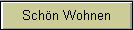 Sch�n Wohnen